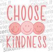 Choose kindness - tekstinis, motyvacinis - Lipdukų gamyba ir prekyba | Lipdukai internetu