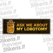 Lipdukas Ask me about my lobotomy