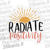 Radiate positivity - tekstinis - Lipdukų gamyba ir prekyba | Lipdukai internetu