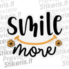 Smile more - tekstinis - Lipdukų gamyba ir prekyba | Lipdukai internetu