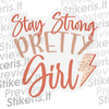 Stay strong pretty girl - tekstinis, motyvacinis - Lipdukų gamyba ir prekyba | Lipdukai internetu