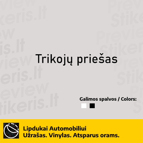 Užrašas ant automobilio - Trikojų priešas - Lipdukų gamyba ir prekyba | Lipdukai internetu