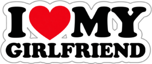 I love my girlfriend lipdukas